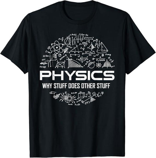 Back To School Shirts, Funny Physics Shirts, Physics Humor T-Shirt Cotton Fashion Casual Classic