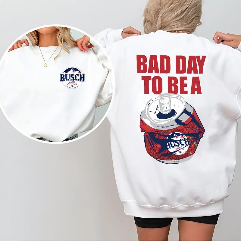Bad Day to Be a Busch Light Apple Sweatshirt - Funny 2 Sided Beer Pullover for Men & Women, Trendy Drinking Graphic Streetwear