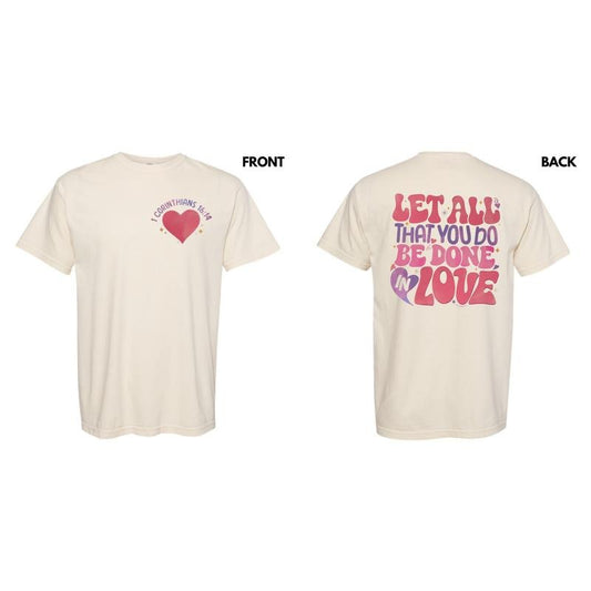 Be Done In Love Comfort Colors T-Shirt