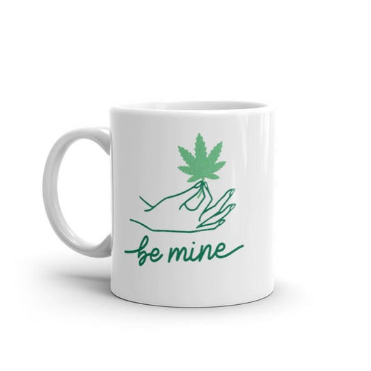 Be Mine Pot Leaf Mug Funny 420 Lovers Weed Graphic Novelty Coffee Cup-11oz Funny Coffee Mugs