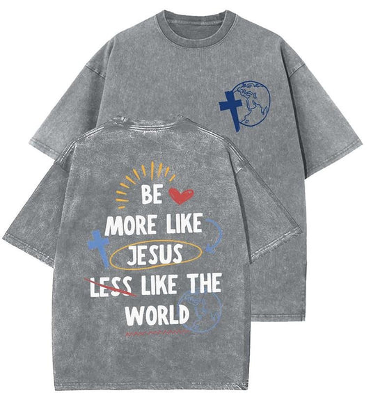 Be More Like Jesus Unisex Washed T-Shirt, Christian t shirts, Vintage 90s Graphic Tee, Gift Top Womenswear Cotton Mineral Color