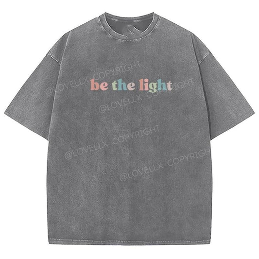 Be The Light Washed T-Shirt, Christian t shirts, Christian Jesus  t shirts, Vintage 90s Graphic Tee Gift Cotton Top, Mineral color