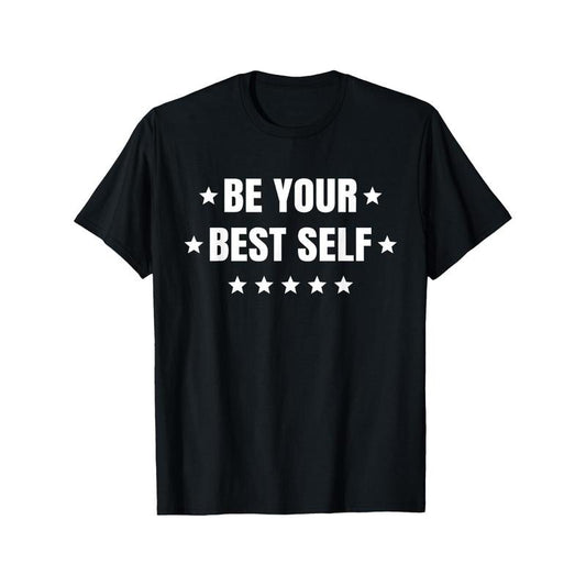 Be Your Best Self T-Shirt T-shirt Comfortable, Casual Short Sleeve, Daily Wear, All Season, Black, Men Made in USA