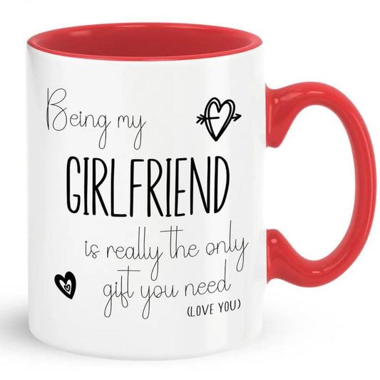 Being My Girlfriend Is Really The Only Gift You Need Mug, Valentine's Day Gift, Gift For Couple, Funny Anniversary, Birthday Present, 11 15oz Ceramic Cup