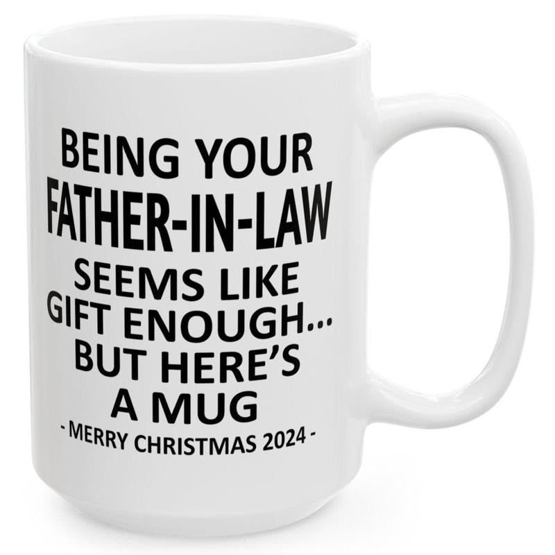 Being Your Father In Law Christmas Gift 2024 Unique Coffee Cup Mug, Trendy Holiday Mug, Funny Christmas Mug, Father In Law Mug, 11 15oz Ceramic Cup