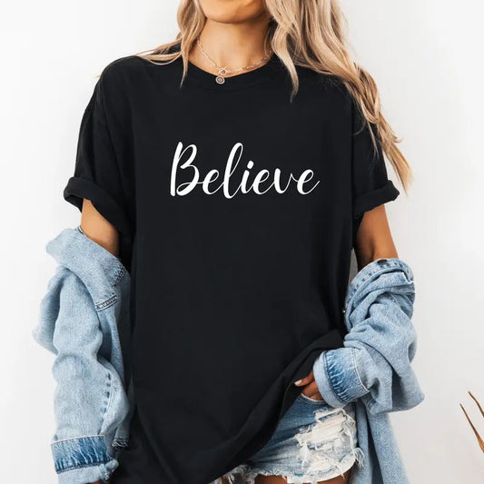 Believe Custom colors tee shirt Casual Comfort Cotton Top Womenswear