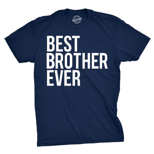 Best Brother Ever T Shirt Funny Sarcastic Sibling Appreciation Big Bro Tee Mens Funny T Shirts Cool Tees Soft Stylish Casual Menswear Sarcastic Apparel for Men Funny Brother Short Sleeve Novelty Tees Navy