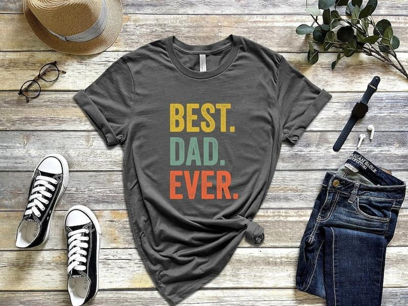 Best Dad Ever Shirt For Fathers Day Gift For Dad, Best Dad Tshirt For Dad, Funny Dad Gift From Daughter, Funny Birthday Gift For Best Dad