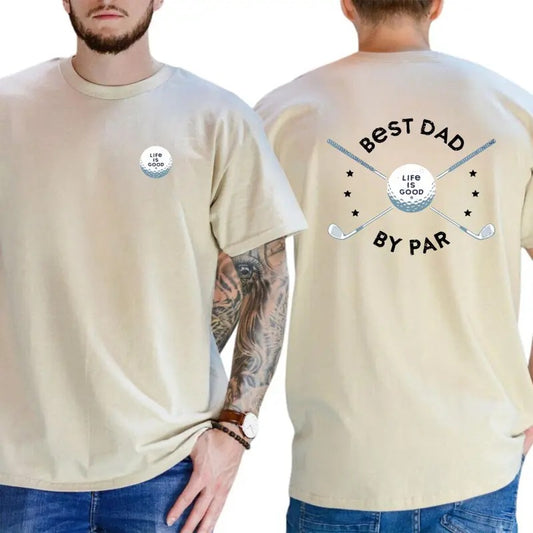 Best Dad Golf T-Shirt - Fun Life is Good Graphic for Golf-Loving Fathers, Perfect Casual Wear