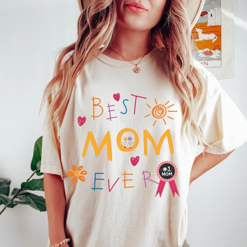 Best Mom Ever tshirt, Funny Mom tshirt, Cute Mama sweatshirt,Vintage Mother tshirt, Mothers Day tshirt, Mother's Day tshirt, Trendy Mom sweathsirt, Cool Mom,Mom Club