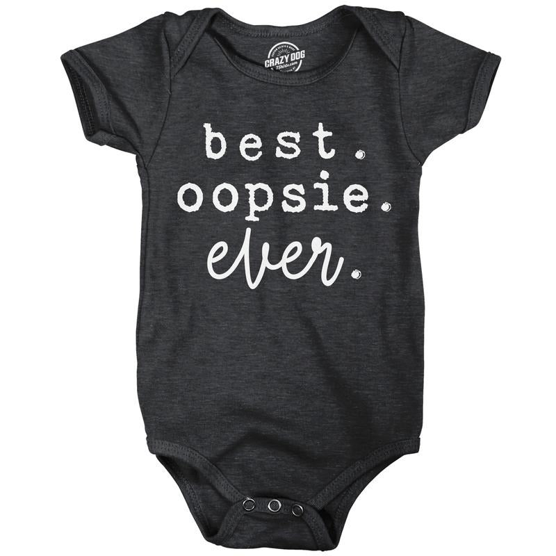 Best Oopsie Ever Baby Bodysuit Funny Sarcastic Graphic Novelty Jumper For Infants Funny Baby Onesies Funny Sarcastic Onesie Novelty Onesie Black -