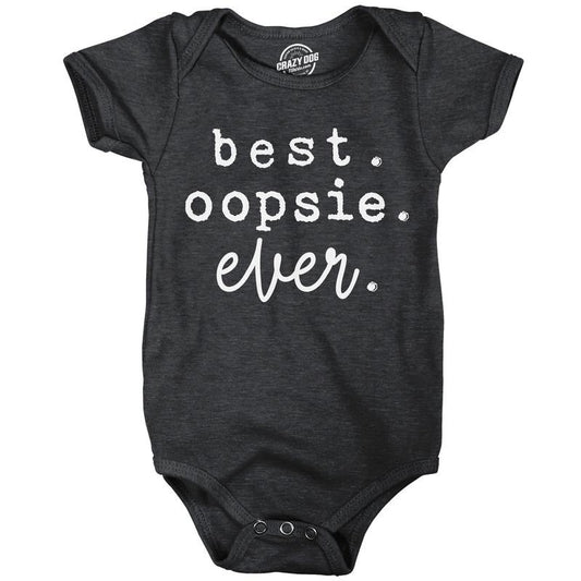 Best Oopsie Ever Baby Bodysuit Funny Sarcastic Graphic Novelty Jumper For Infants Funny Baby Onesies Funny Sarcastic Onesie Novelty Onesie Black -