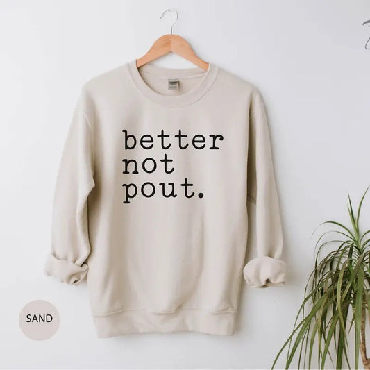 Better Not Pout, Christmas Sweatshirt, Christmas Gifts For Women, Christmas Gift for Her, Christmas Gift, Funny Christmas Sweatshirts