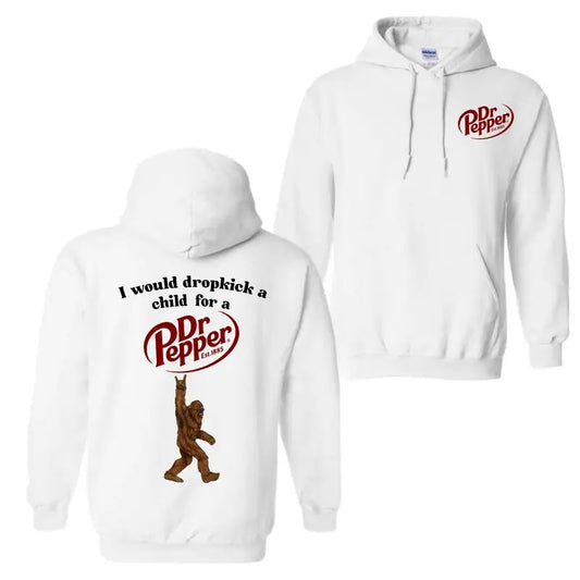 Bigfoot I Would Dropkick A Child For A Dr. Pepper, Funny Rock Hoodie For Men And Women, Trendy Hoodie