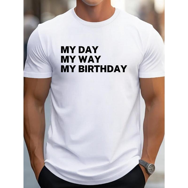 Birthday, cotton men's T-shirt comfortable fit, summer fashion trend T-shirt, casual everyday wear Made in USA