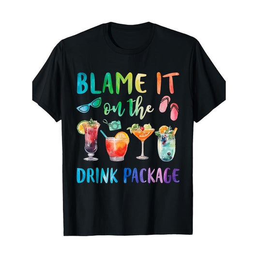 Blame It On The Drink Package Funny Cruise Cruising Trip T-Shirt100% Cotton-220ghirt made in usa