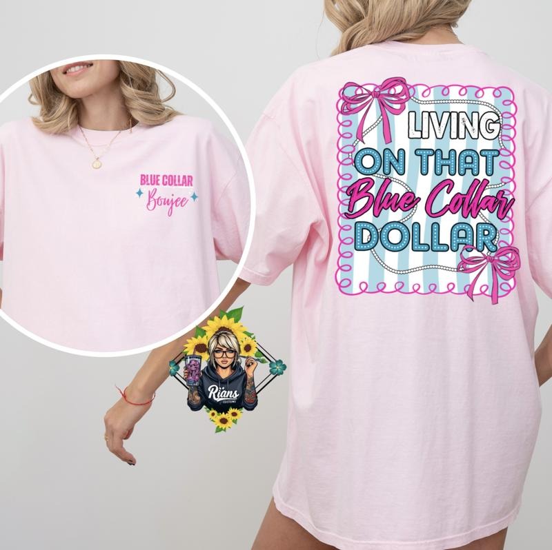 Blue Collar Boujee Living on That Blue Collar Dollar T-Shirt with Graphic Design