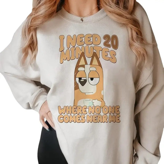 Bluey Need 20 Minutes Shirt,  Funny Mother's Day Shirt, Cute Mom Sweater
