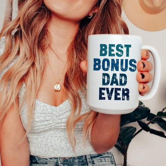 Bonus Dad Ever Mug, Step Father Mug, Funny Bonus Dad Gift, Father's Day Mug, Gift For Step Dad Birthday, Funny Stepfather Gift, 11 15oz Ceramic Cup