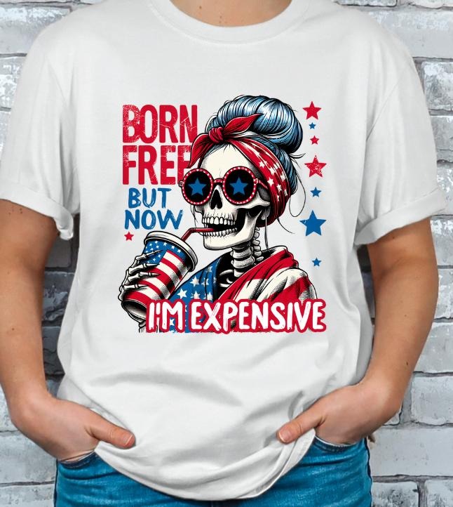 Born Free Now i'm Expensive Graphic Tee