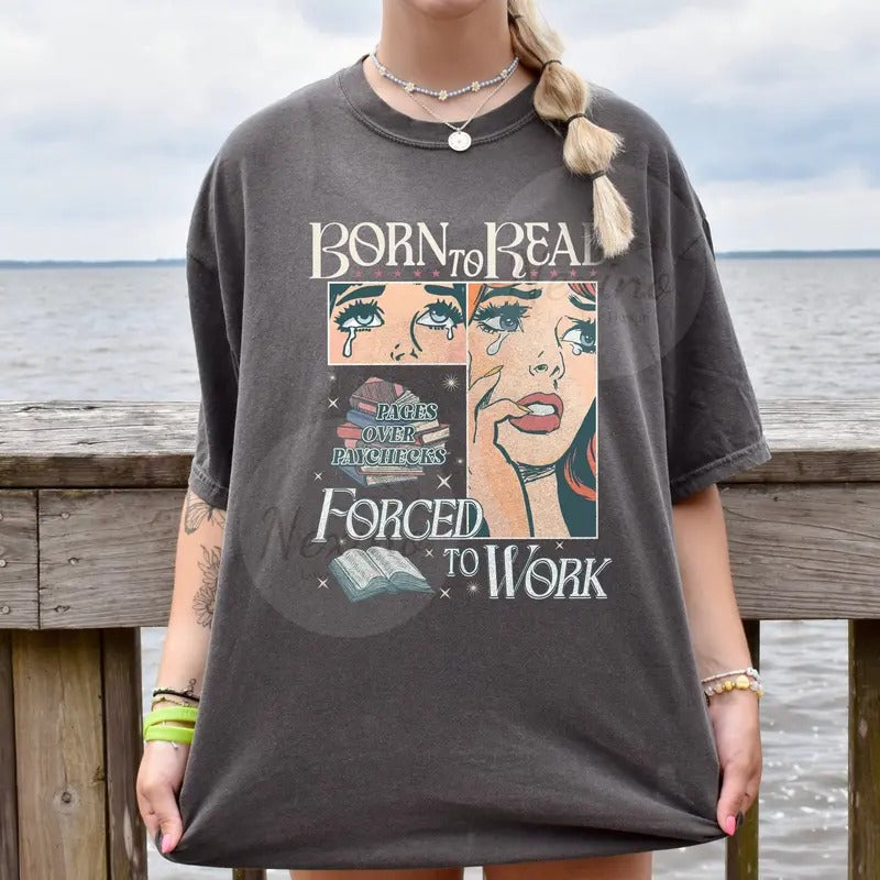 Born To Read Bookish Shirt | Funny Reader Book Addict, Book Lover, Bookish Gift For Her