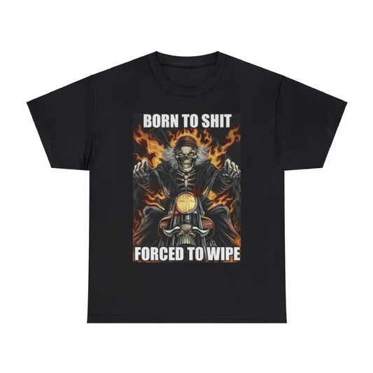 Born To Sht Forced To Wipe Adult Unisex Shirt, Dank Meme Quote Shirt Out of Pocket Humor T-shirt Funny Saying Y2k Trendy Unisex Gift  - Menswear Shortsleeve Streetwear