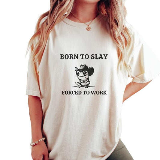Born To Slay Forced To Work Shirt, Funny Frog Shirt, Shirts That Go Hard, Goblincore Weirdcore Shirt, Unisex T-Shirt, Gifts For Him Her Family, Short Sleeve Tee Shirt, Gifts For Birthday