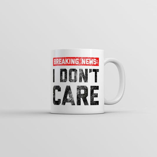 Breaking News I Dont Care Mug Funny Sarcastic Novelty Coffee Cup-11oz Funny Coffee Mugs Ceramic Printed Drinkware Cup