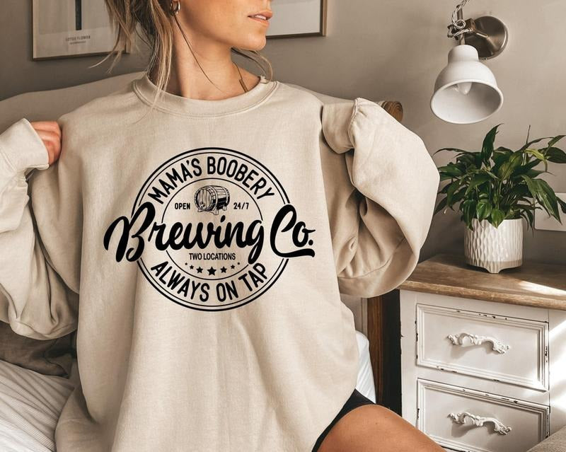 Brewing Co Mama Sweatshirt, Mama's Boobery Always On Tap Brewing Co Sweater, Mama's Boobery Crewneck, Breastfeeding Gift, Funny Mom Sweater, New Mom Gift, Brewing Co Sweatshirt, Mother's Day Gift