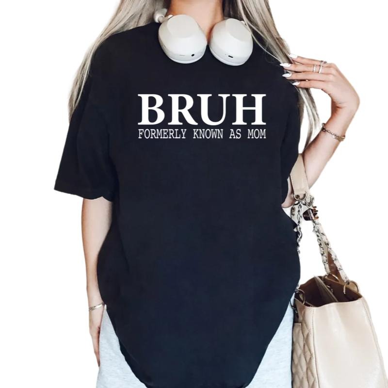 Bruh Formerly Known As Mom Shirt, Mother's Day Gift For Mom, Funny Mom Shirt, Sarcastic Mama Shirt, Generation Tee, Unisex Short Sleeve Tee, Crewneck Top