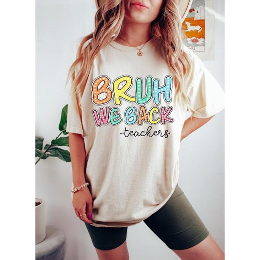 Bruh We Back Teachers Shirt, First Day of School Shirt for Teacher, Funny Back To School Shirt, Teacher Appreciation Gift, Teacher  T-shirt, sweater and Hoodie