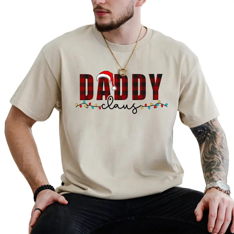 Buffalo Plaid Daddy Claus Graphic Tee, Daddy Santa Shirt, Christmas Dad Unhinged Tee, Christmas T-shirt For Dad, Men's Top, Menswear