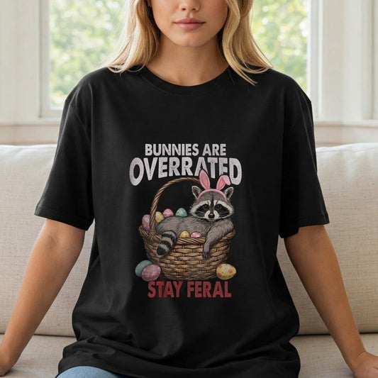 Bunnies are Overrated Stay Feral Shirt, Funny Raccoon Easter Tee, Hilarious Raccoon Eggs Graphic Shirt, Perfect for Unique Easter Gift