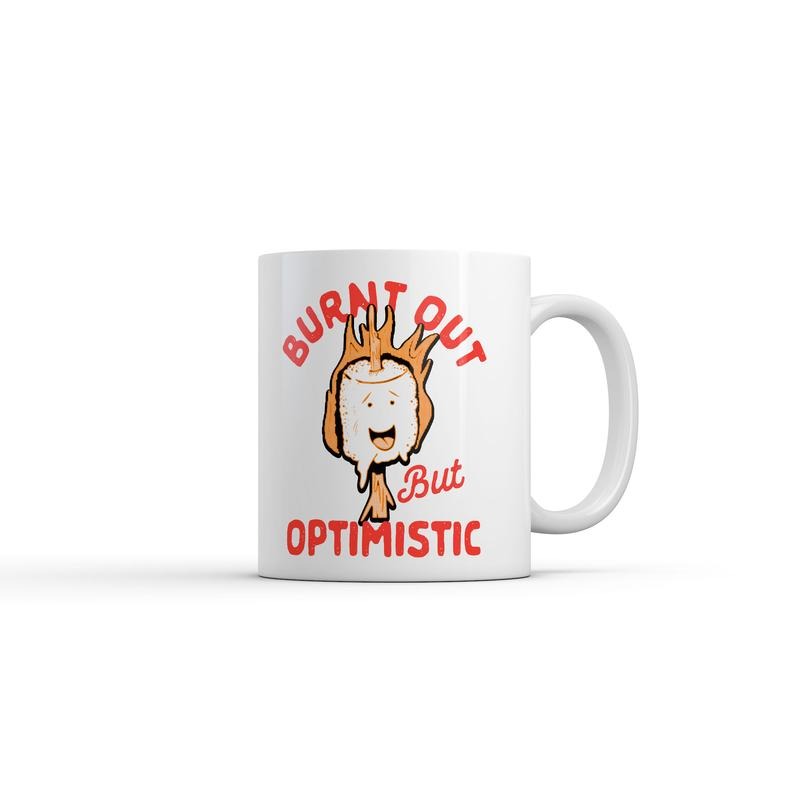 Burnt Out But Optimistic Mug Funny Sarcastic Smore Graphic Novelty Coffee Cup-11oz Funny Coffee Mugs Ceramic Printed Drinkware Cup