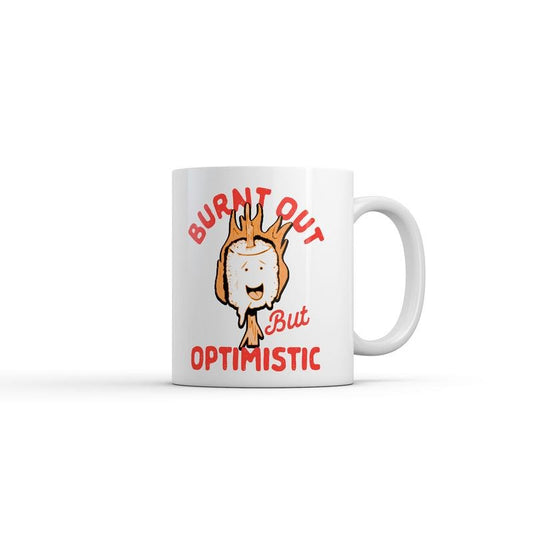 Burnt Out But Optimistic Mug Funny Sarcastic Smore Graphic Novelty Coffee Cup-11oz Funny Coffee Mugs Ceramic Printed Drinkware Cup