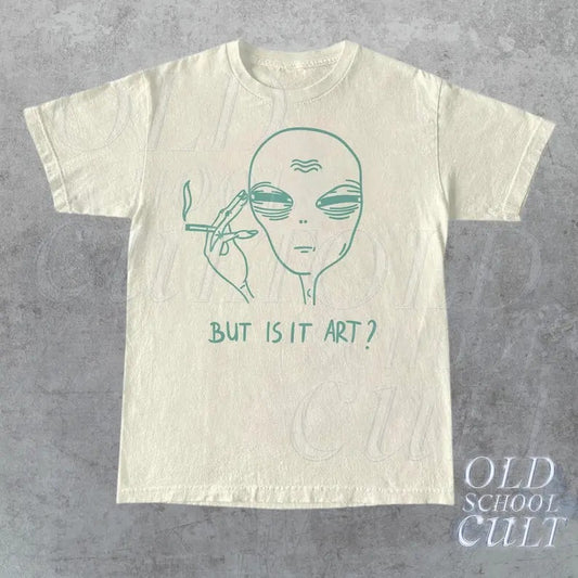 But Is It Art Alien Unisex T Shirt, Funny Alien Tee, Retro Ufo Shirt, Funny Saying Shirt, Meme T Shirt, Relaxed Cotton Shirt, Beige Shirt