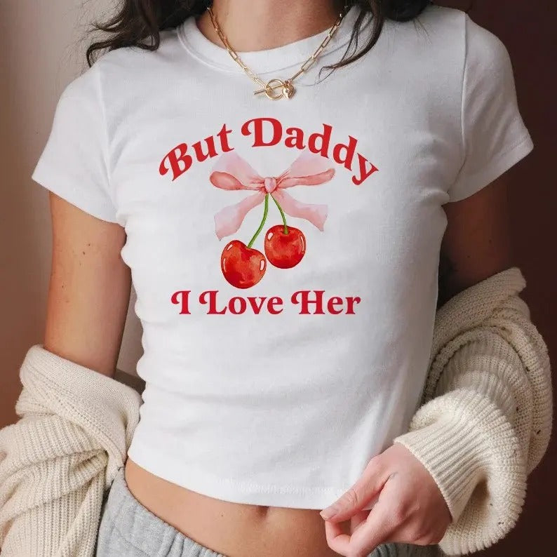 But daddy i love her baby tee,  funny lesbian shirt, cool queer shirt, funny gay Cotton Fit
