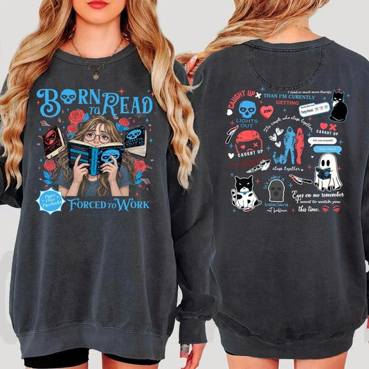 Butcher Blackbird Dark Romance Shirt, Born To Read Force To Work Sweatshirt, Booktok Shirt, Gift For Book Lover