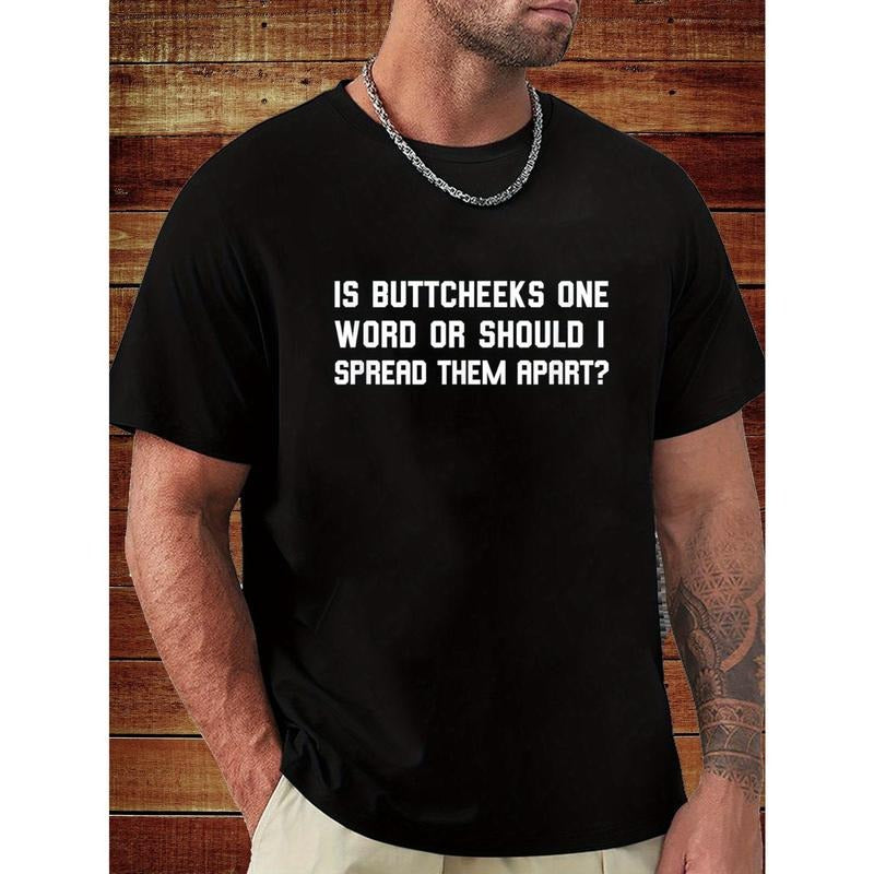 Butt joke offensive spoof gift quote Men's quote T-shirt, short sleeve novelty cotton shirt classic version, round neck, T-shirt Made in USA