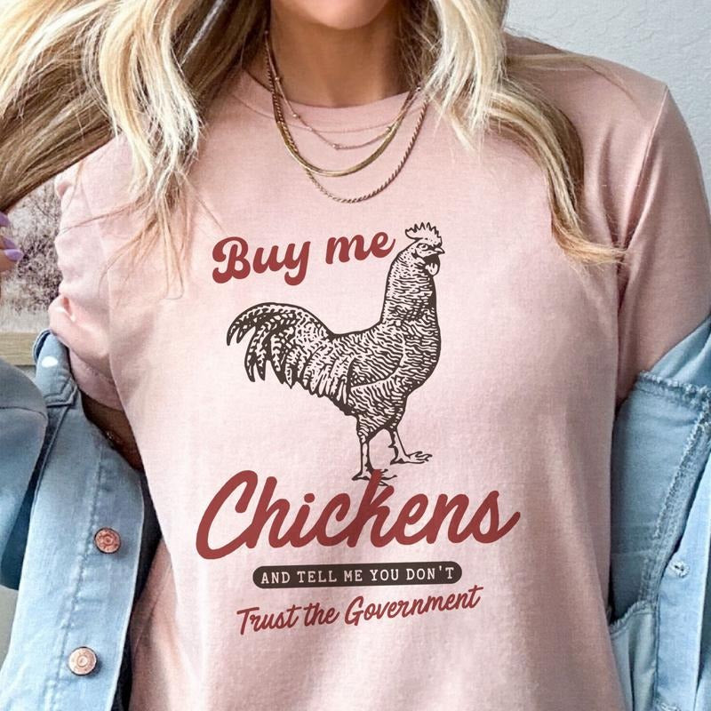 Buy Me Chickens Country Tees Chicken Tshirts Funny Chicken Sweatshirt Country Chicken Gift T-Shirts Womens Farm Chicken Tops