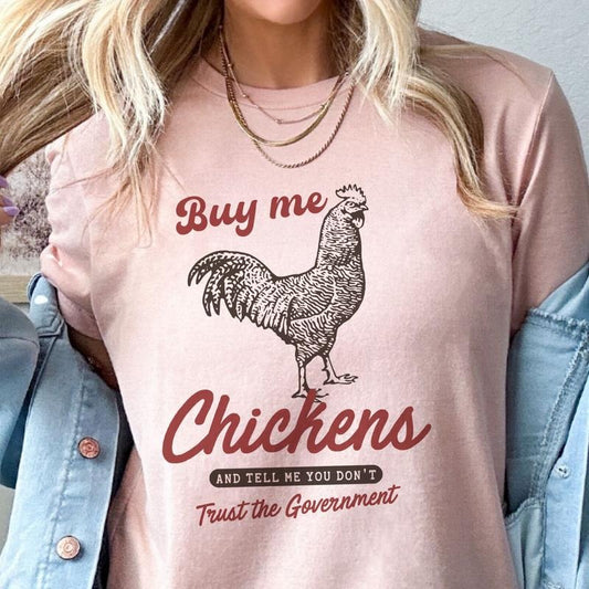 Buy Me Chickens Country Tees Chicken Tshirts Funny Chicken Sweatshirt Country Chicken Gift T-Shirts Womens Farm Chicken Tops