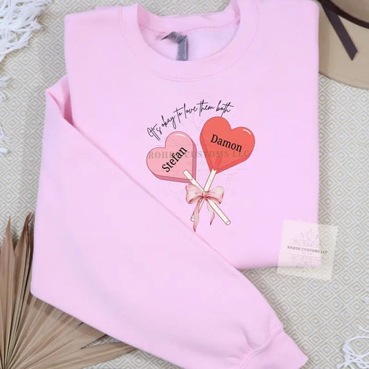 CUSTOMIZABLE- Vampire diaries- Its okay to love them both Valentines Sweatshirt Pullover