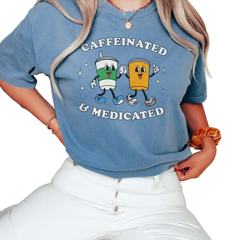 Caffeinated And Medicated Mental Health Shirt, End The Stigma Anxiety Shirt, Therapy Shirt, Funny Depression Shirt, Unisex T-Shirt, Short Sleeve Tee Shirt, Cool Gifts For Women, Gifts For Christmas Birthday Mothers Day Fit Top