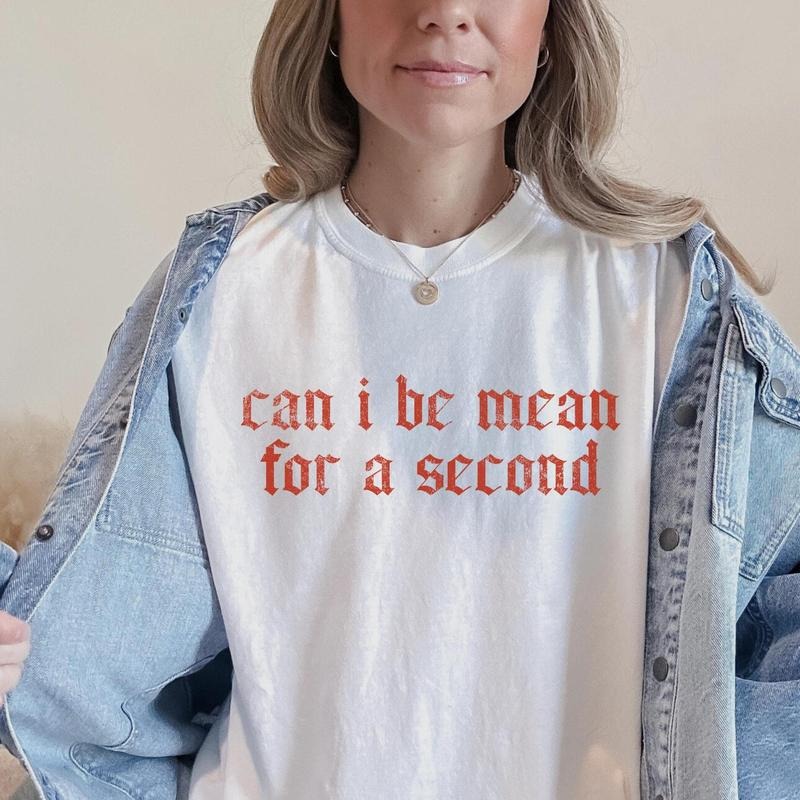 Can I Be Mean For a Second t shirt, Petty Sweatshirt, Funny hoodie for Her, Gift for Mom, Sassy Gift, I'm Petty Shirt