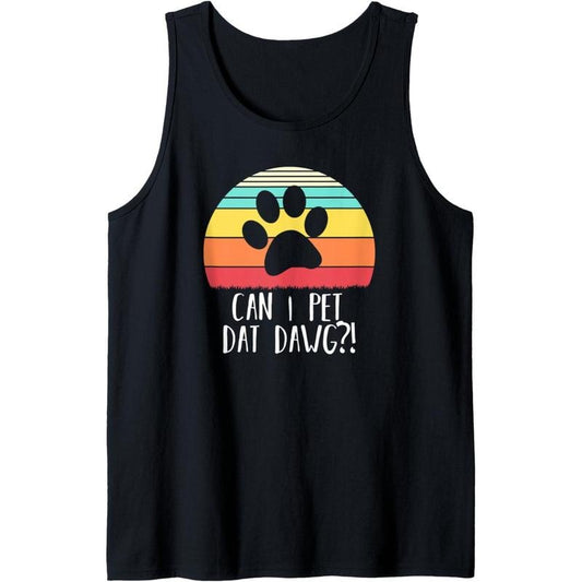 Can I pet dat dawg - Vintage Retro Can I pet that dog Tank Top MADE IN USA