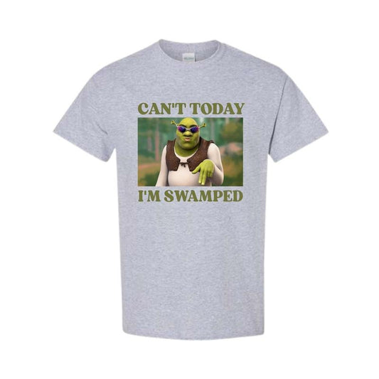 Can't Today I'm Swamped - Unisex T-Shirt, Funny Shirt, Full Color, Full Size