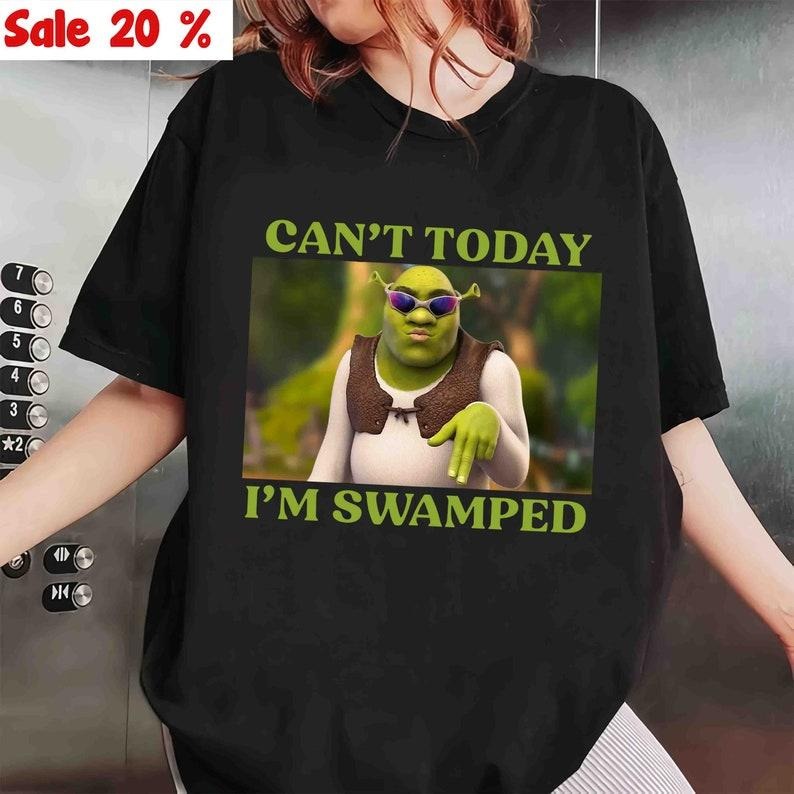 Can't Today I'm Swamped T-Shirt, Shrek Funny Trending T-Shirt, Fiona and Shrek T-Shirt, Funny Shrek Trending Tee, Shrek Face Meme Outfit, Gifts graphic