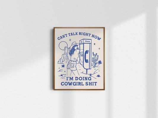 Cant Talk Right Now, GiclÉE Fine Art Print, Vintage Cowgirl Wall Art, Western Wall Decor, Trendy Cowgirl Decor, Trendy Art, Poster Prints No Frame, Gifts For Him Her Art Prints, Wall Hanging Decor, Big Wall Decor, Gifts For Birthday Christmas