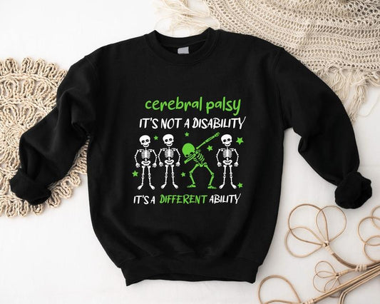 Cerebral Palsy Sweatshirt, Cerebral Palsy Awareness Hoodie, Funny CP Warrior Gift Sweatshirt, Cool Survivor Hoodie, It's Not A Disability It's A Different Ability Skeleton Sweatshirt.