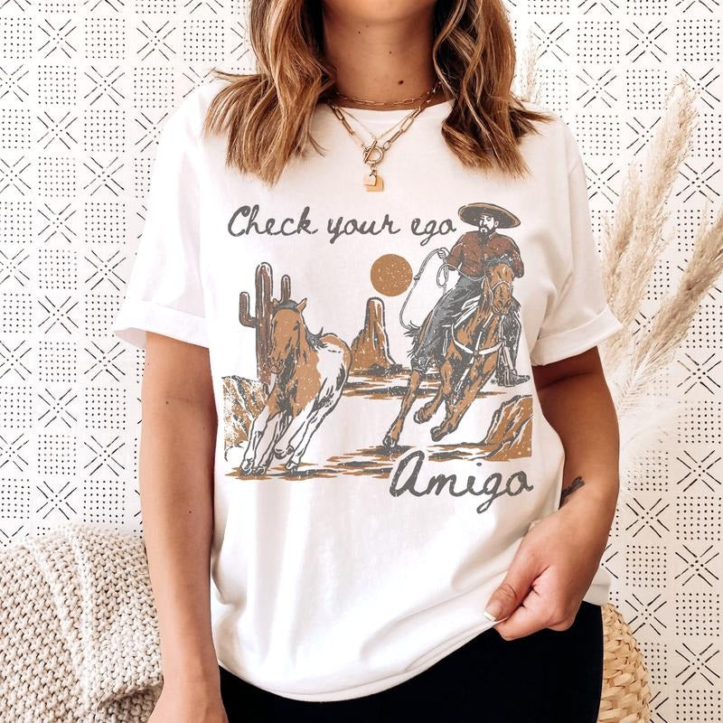 Check Your Ego Amigo T-Shirt Cowgirl Country Tshirt Cowboy Western Tee Oversized Print Shirt Country Cowgirl T-Shirt Western Comfy Tshirt Cowgirl Country Tee Casual Soft Top Womenswear Comfortable Everyday